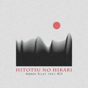 Hitotsu No Hikari(feat. Mio)