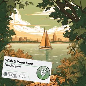 PandaBjørn - Wish U Were Here