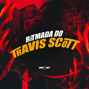 RITMADA DO TRAVIS SCOTT (Explicit)