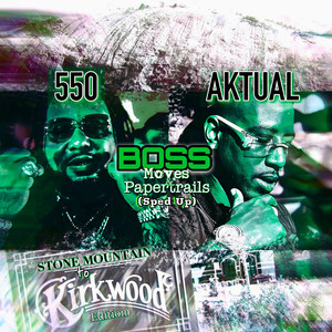 Boss Moves & Papertrails Stone Mountain to Kirkwood Edition (Sped Up) [Explicit]