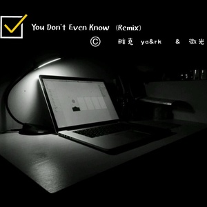 You Don't Even Know (YJ Remix)