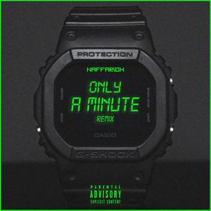 Only A Minute (feat. Sharkidd & Nyu Royaltee) [Remix] [Explicit]