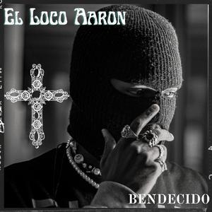 Bendecido (feat. Mc Jhostar Prod & El Loco Aaron) (Explicit)