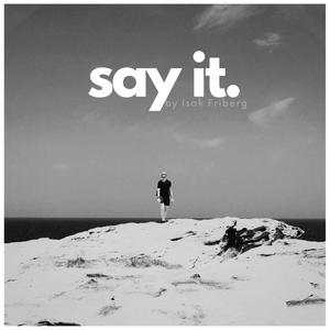 Say it