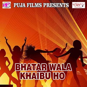 Bhatar Wala Khaibu Ho