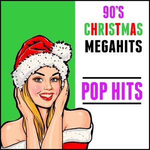 90's Christmas Megahits: Pop Hits