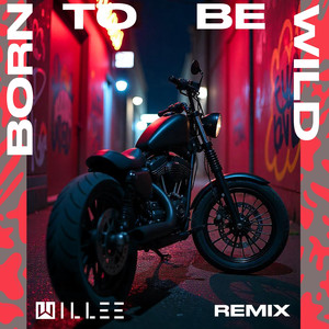 Born To Be Wild Melodic Techno