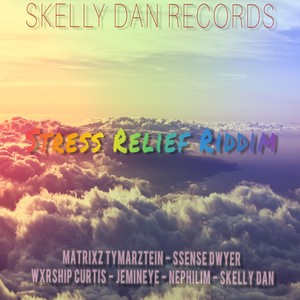 Stress Relief Riddim (Explicit)