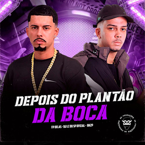 Depois do Plantão da Boca (Explicit)