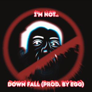 DOWN FALL (Explicit)