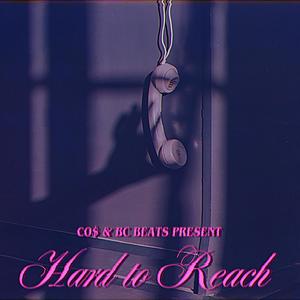 Hard to Reach (Explicit)