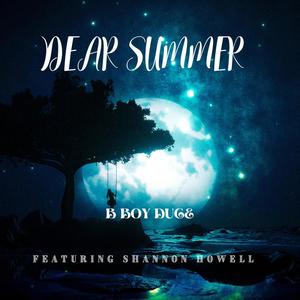 Dear Summer (feat. Shannon Howell) [Explicit]