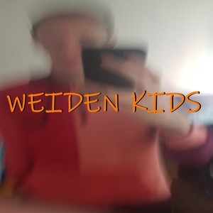 Weiden Kids (Explicit)