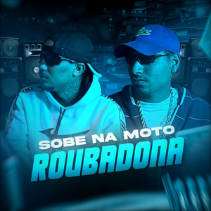 DJ KELVINHO DA ZS - Sobe Na Moto Roubadona (Explicit)