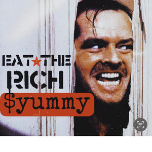 EAT THE RICH ($yummy) (Inst.)