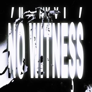 NO WITNESS (Explicit)
