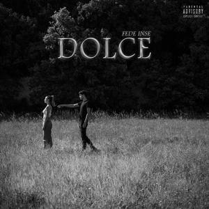 Dolce (Explicit)