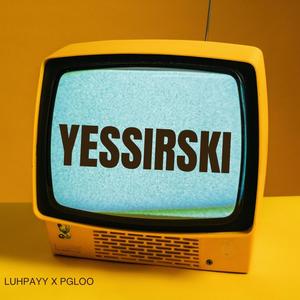 YESSIRSKI (feat. Pgloo) [Explicit]