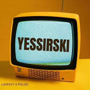 YESSIRSKI (feat. Pgloo) (Explicit)