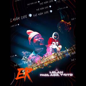 The High Life (feat. T4ITO & A53) (Explicit)