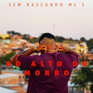 DO ALTO DO MORRO (Explicit)