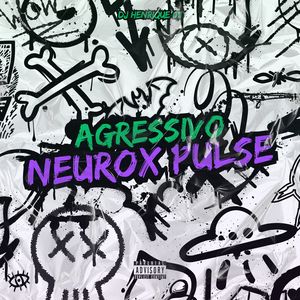 AGRESSIVO NEUROFLUX PULSE (Explicit)