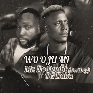 Wo Oju Mi (Explicit)