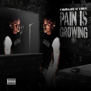 Pain Is Growing (Explicit)