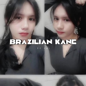 Brazilian Kane