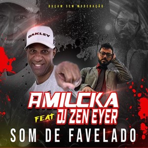 Som de Favelado (Ouçam sem moderação)