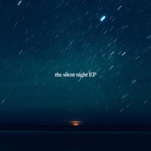 the silent night EP