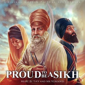 Proud to Be a Sikh (Original Motion Picture Soundtrack)