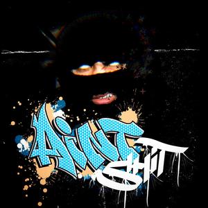 Ain't **** (feat. Young Trillz) (Explicit)