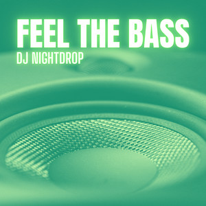 Feel the Bass