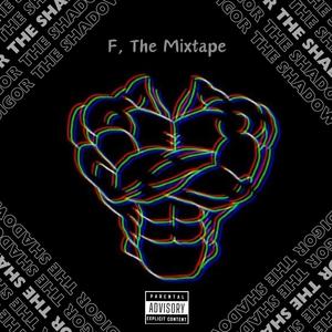 F, The Mixtape