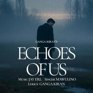 Echoes of Us (feat. Jay Erl & Mawulino)