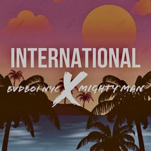 International (feat. Mighty Man)