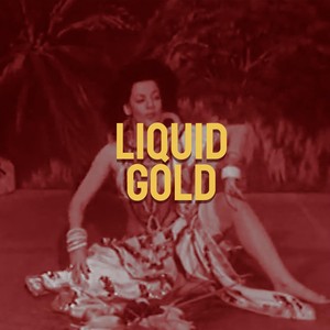 Liquid Gold