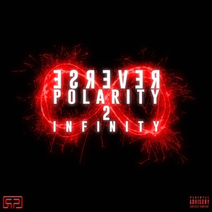 Reverse Polarity 2 Infinity (Explicit)