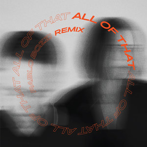 All Of That (Pablo Bozzi Remix)