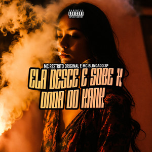 Ela Desce e Sobe X Onda do Kank (Explicit)