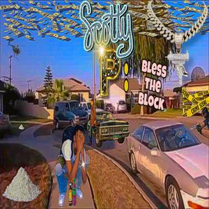 Scotty P: Bless The Block (Explicit)