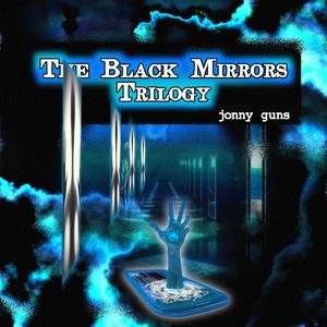 The Black Mirrors Trilogy (Explicit)