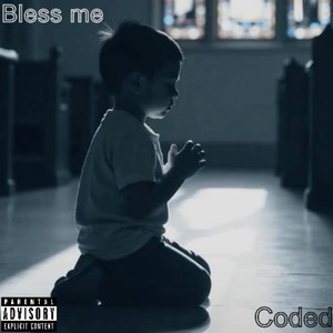 Bless Me (Explicit)