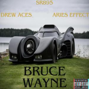 Bruce Wayne (feat. SR895 & Drew Aces) (Meeting Of The Minds ENT) (Explicit)