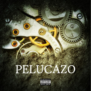 Pelucazo (Explicit)