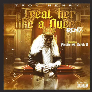 Treat her like a queen (feat. Precise) [Remix]