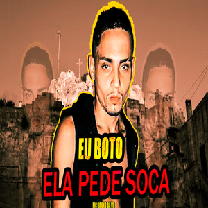 Eu Boto Ela Pede Soca (Explicit)