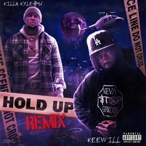 Hold Up (feat. Killa Kyleon & Kiara) (Remix|Explicit)