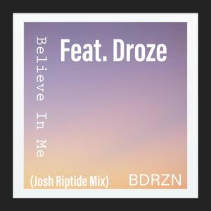 Believe In Me (Josh Riptide Remix)